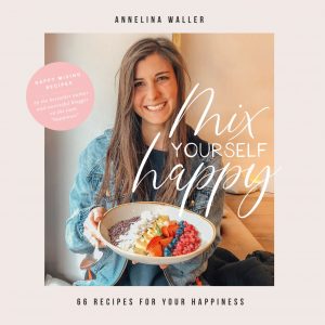 Cover of MIX YOURSELF HAPPY – 66 RECIPES FOR YOUR HAPPINESS